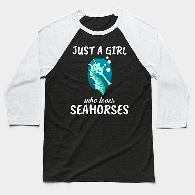 Just A Girl Who Loves Seahorses Baseball T-Shirt by TheTeeBee